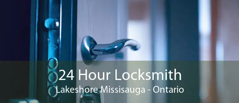 24 Hour Locksmith Lakeshore Missisauga - Ontario