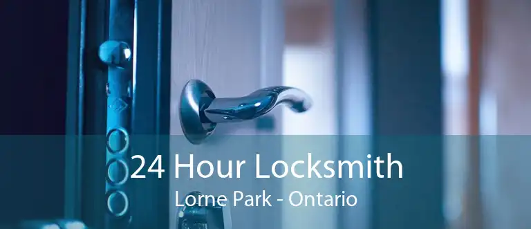 24 Hour Locksmith Lorne Park - Ontario