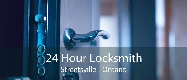 24 Hour Locksmith Streetsville - Ontario