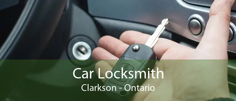 Car Locksmith Clarkson - Ontario