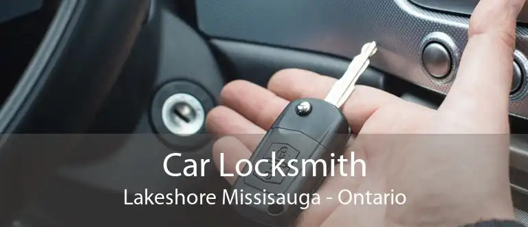 Car Locksmith Lakeshore Missisauga - Ontario