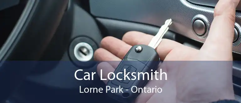 Car Locksmith Lorne Park - Ontario