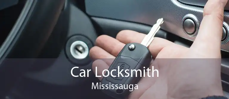 Car Locksmith Mississauga