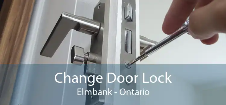 Change Door Lock Elmbank - Ontario