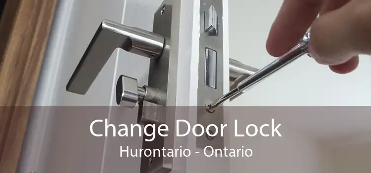 Change Door Lock Hurontario - Ontario