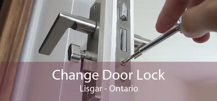 Change Door Lock Lisgar - Ontario
