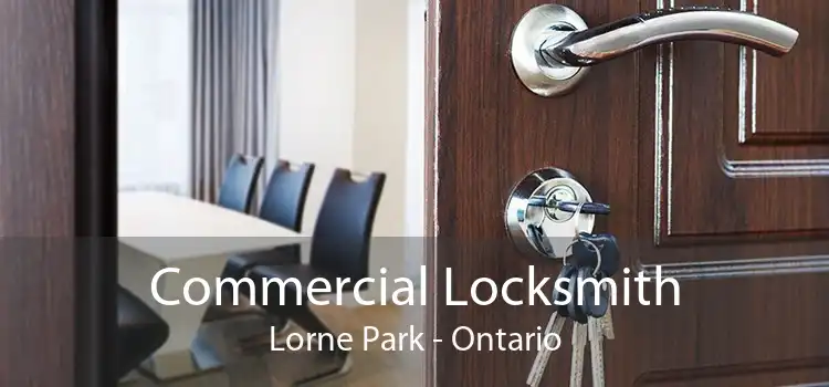 Commercial Locksmith Lorne Park - Ontario