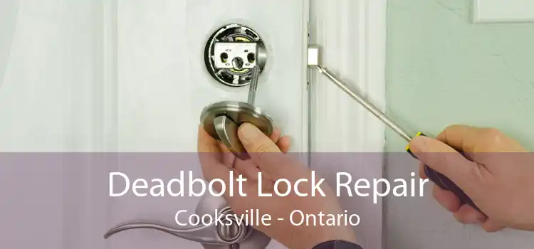 Deadbolt Lock Repair Cooksville - Ontario