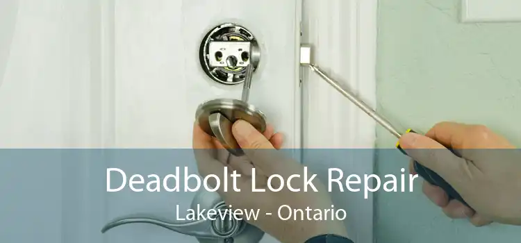 Deadbolt Lock Repair Lakeview - Ontario