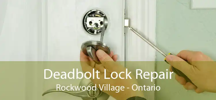 Deadbolt Lock Repair Rockwood Village - Ontario