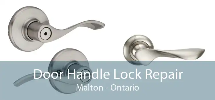 Door Handle Lock Repair Malton - Ontario