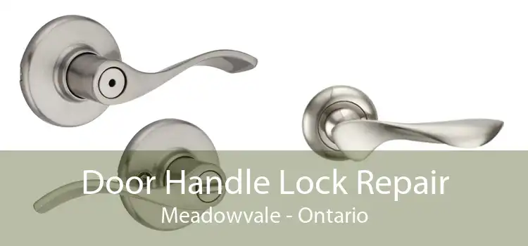 Door Handle Lock Repair Meadowvale - Ontario