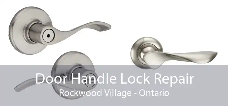 Door Handle Lock Repair Rockwood Village - Ontario