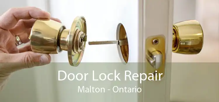 Door Lock Repair Malton - Ontario
