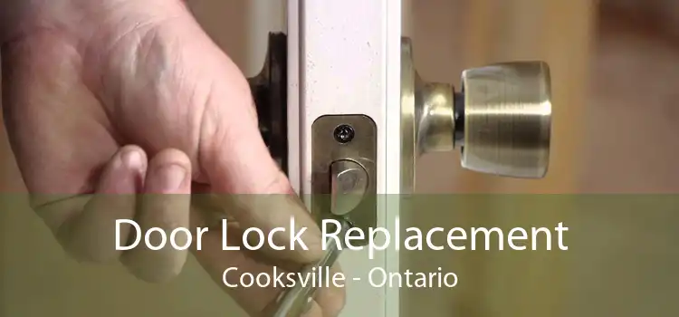 Door Lock Replacement Cooksville - Ontario