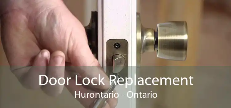 Door Lock Replacement Hurontario - Ontario