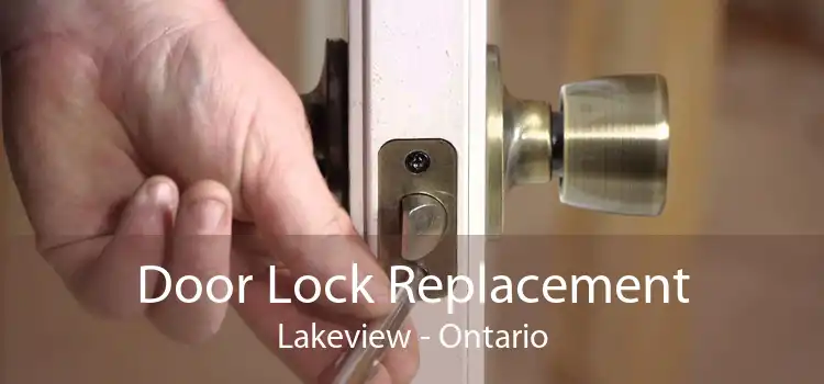 Door Lock Replacement Lakeview - Ontario