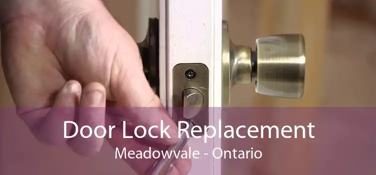 Door Lock Replacement Meadowvale - Ontario