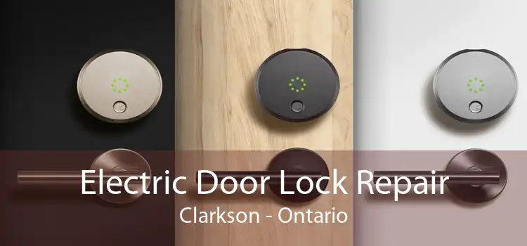 Electric Door Lock Repair Clarkson - Ontario