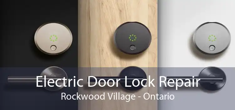 Electric Door Lock Repair Rockwood Village - Ontario
