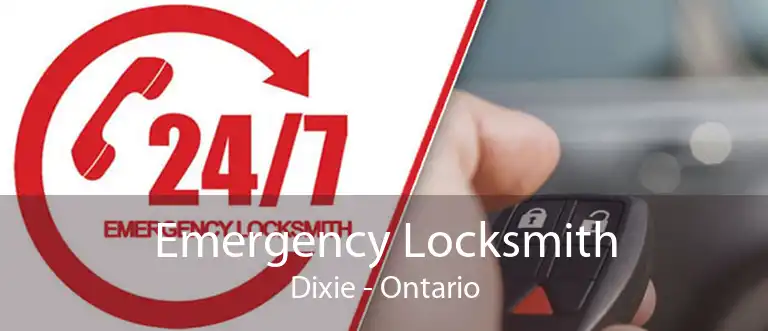 Emergency Locksmith Dixie - Ontario