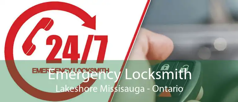 Emergency Locksmith Lakeshore Missisauga - Ontario