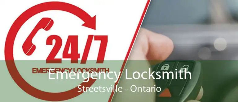 Emergency Locksmith Streetsville - Ontario
