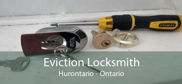 Eviction Locksmith Hurontario - Ontario