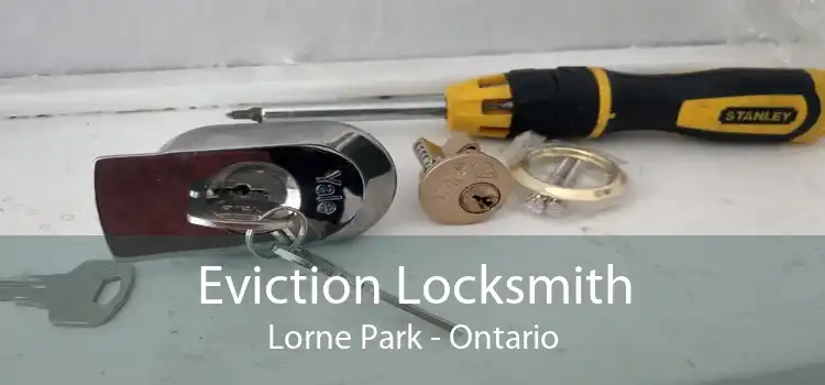 Eviction Locksmith Lorne Park - Ontario