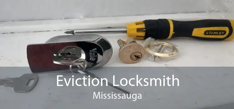 Eviction Locksmith Mississauga