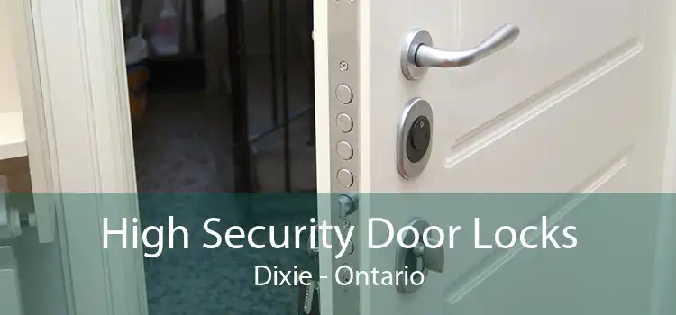 High Security Door Locks Dixie - Ontario