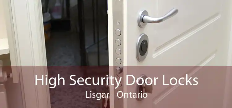 High Security Door Locks Lisgar - Ontario