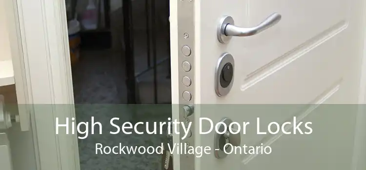 High Security Door Locks Rockwood Village - Ontario