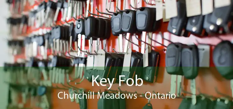 Key Fob Churchill Meadows - Ontario