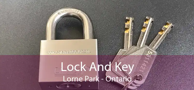 Lock And Key Lorne Park - Ontario