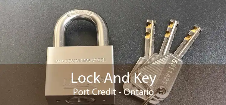 Lock And Key Port Credit - Ontario