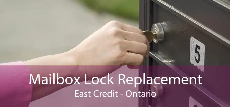 Mailbox Lock Replacement East Credit - Ontario