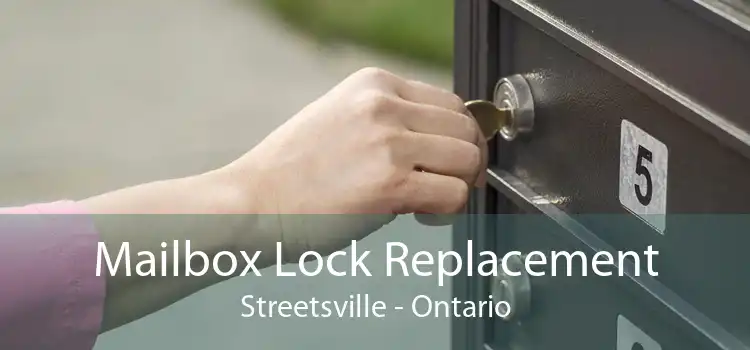 Mailbox Lock Replacement Streetsville - Ontario
