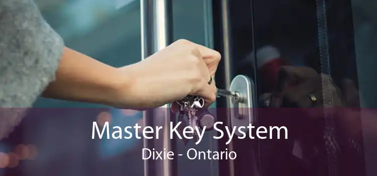 Master Key System Dixie - Ontario