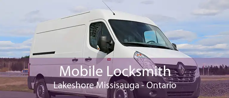 Mobile Locksmith Lakeshore Missisauga - Ontario