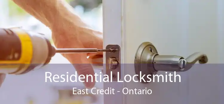 Residential Locksmith East Credit - Ontario
