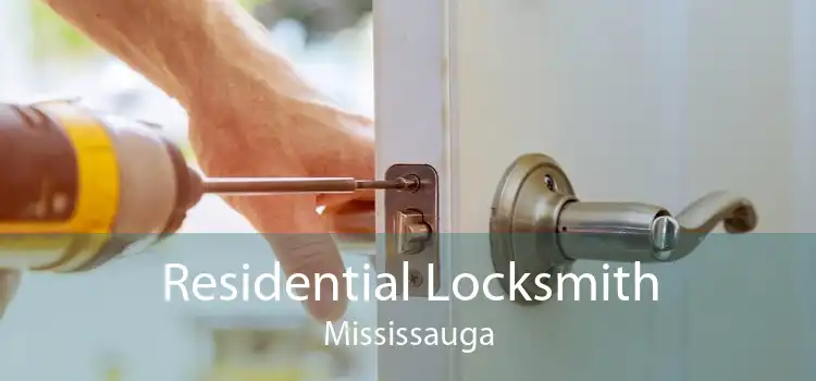 Residential Locksmith Mississauga