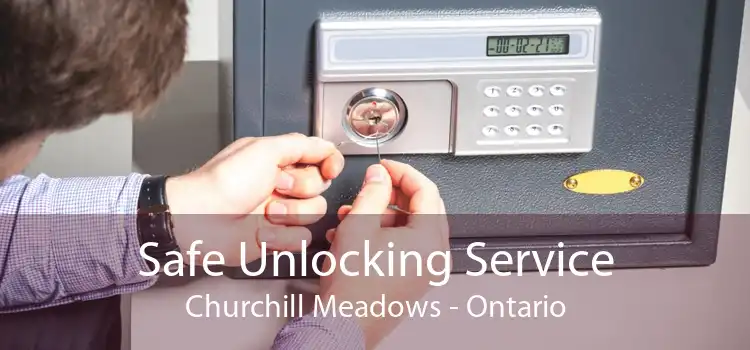 Safe Unlocking Service Churchill Meadows - Ontario