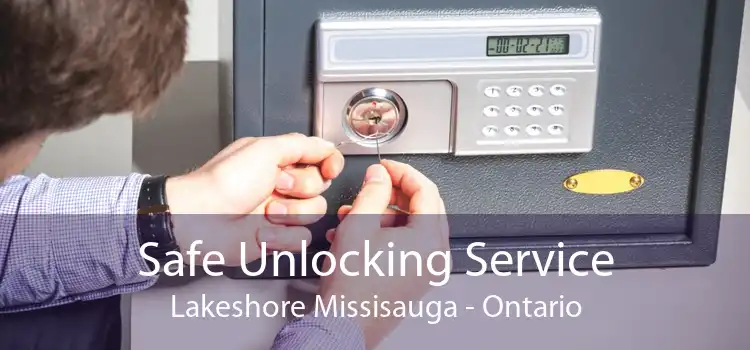 Safe Unlocking Service Lakeshore Missisauga - Ontario