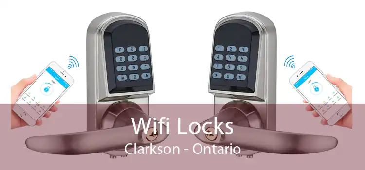 Wifi Locks Clarkson - Ontario
