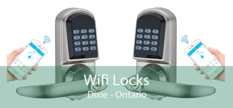 Wifi Locks Dixie - Ontario