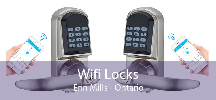 Wifi Locks Erin Mills - Ontario