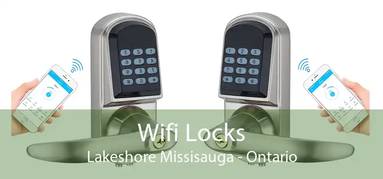 Wifi Locks Lakeshore Missisauga - Ontario