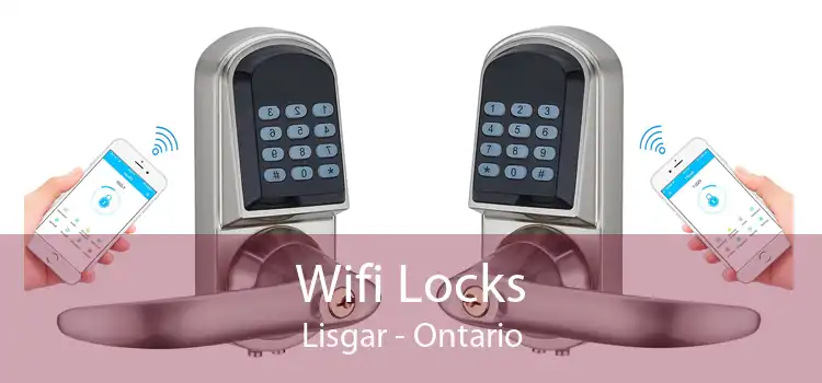 Wifi Locks Lisgar - Ontario